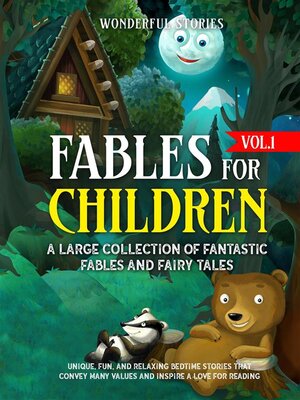 cover image of Fables for Children  a large collection of fantastic fables and fairy tales. (Volume1)